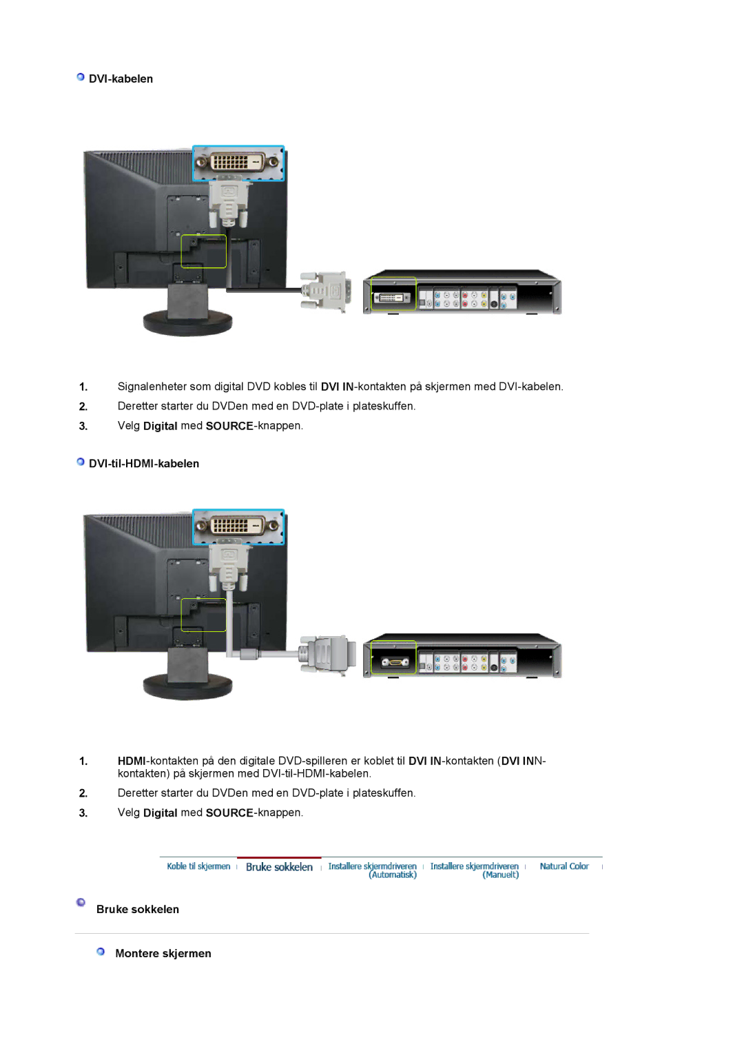 Samsung LS19HAKCSQ/EDC manual DVI-kabelen, DVI-til-HDMI-kabelen, Bruke sokkelen Montere skjermen 