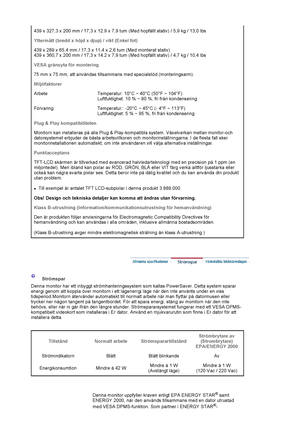 Samsung LS19HAKCSQ/EDC manual Yttermått bredd x höjd x djup / vikt Enkel fot, Vesa gränsyta för montering, Miljöfaktorer 