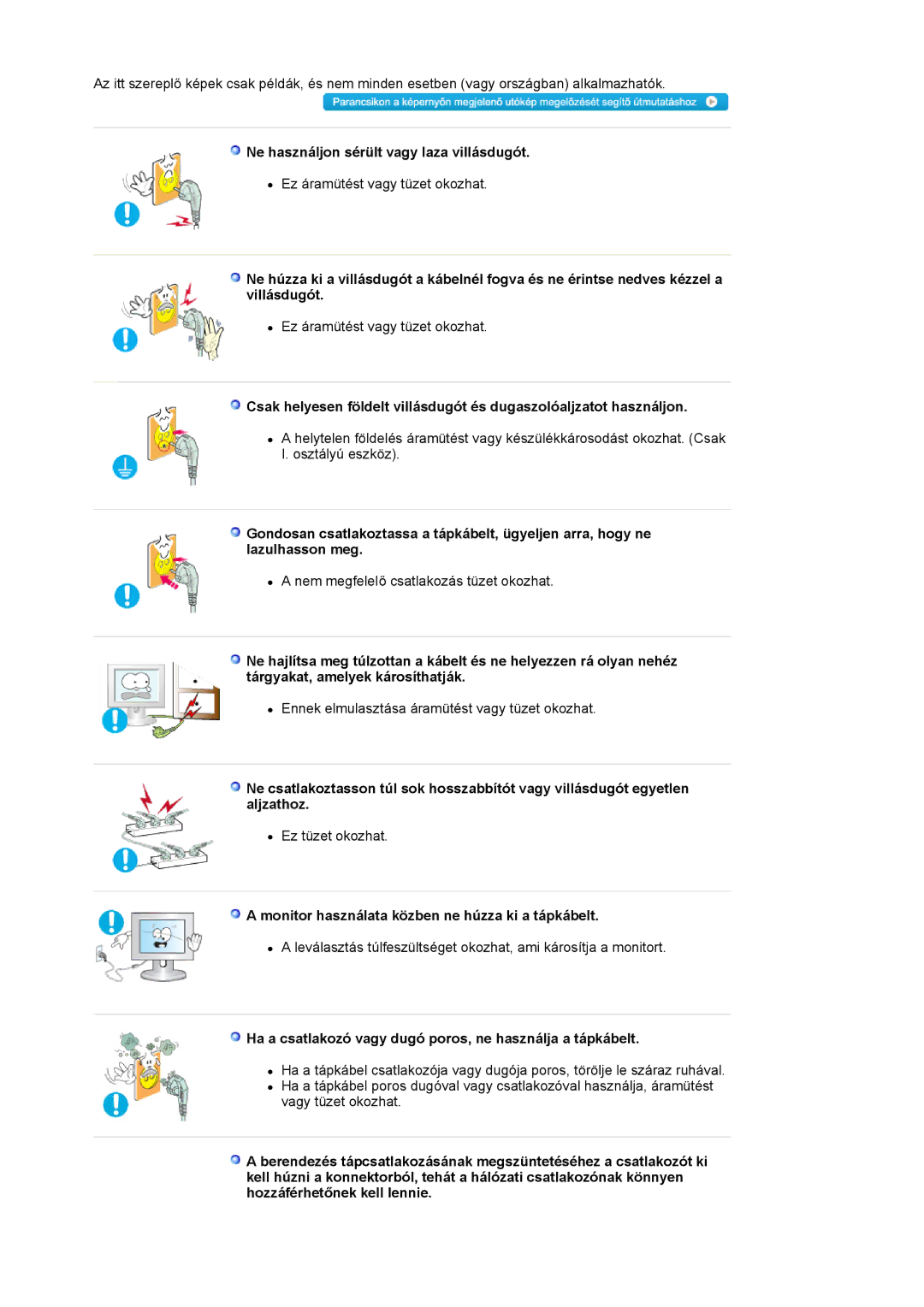 Samsung LS19HAKCSQ/EDC manual Ne használjon sérült vagy laza villásdugót, Monitor használata közben ne húzza ki a tápkábelt 