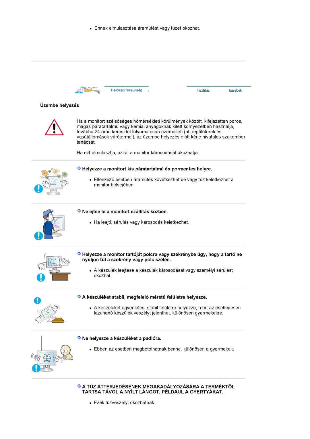 Samsung LS19HAKCSQ/EDC manual Üzembe helyezés, Helyezze a monitort kis páratartalmú és pormentes helyre 