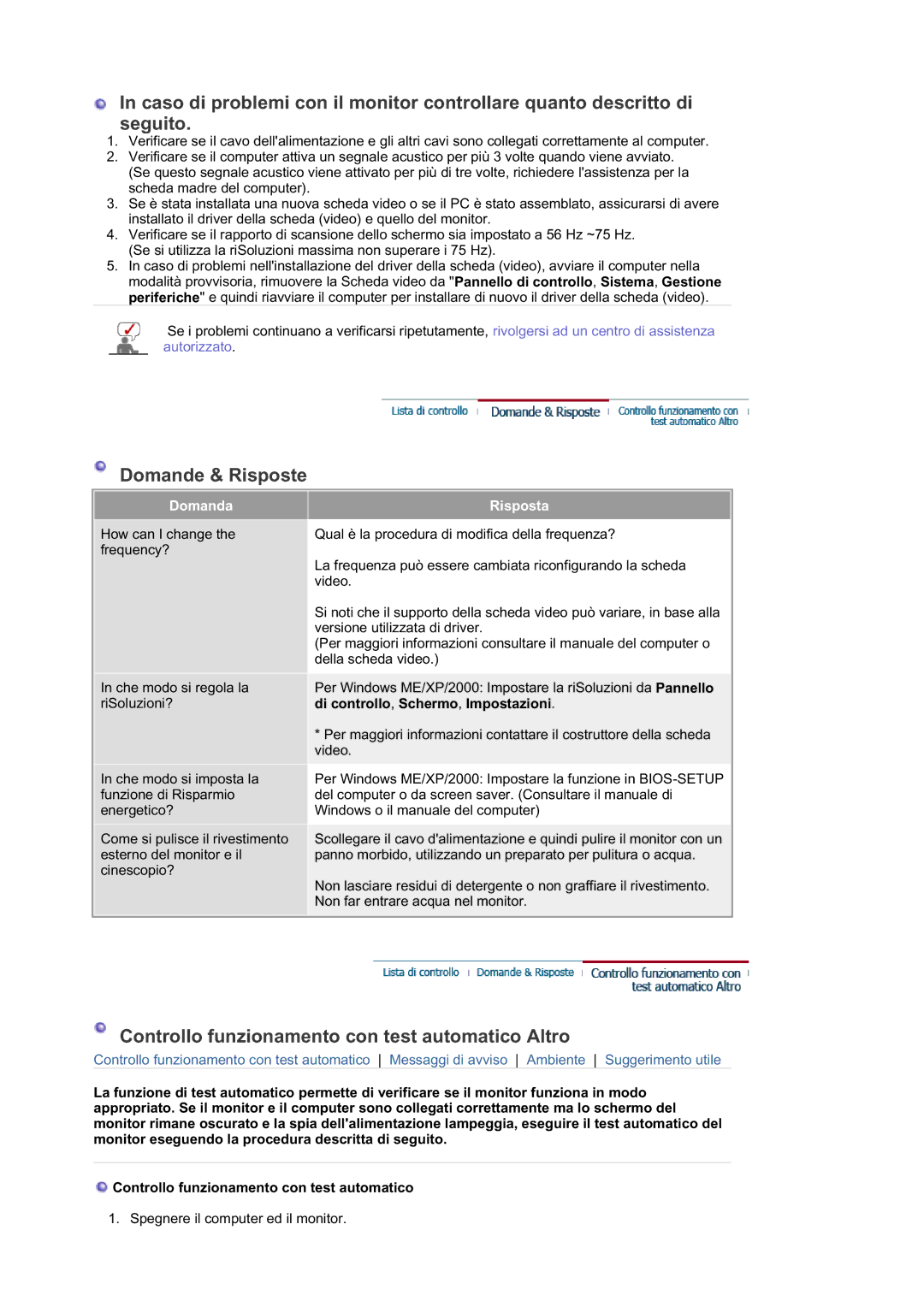 Samsung LS19HATTSQ/EDC, LS19HALKSB/EDC, LS17HATTSQ/EDC, LS15HAAKS/EDC, LS17HAAES/EDC, MJ19BSTSQ/EDC manual Domande & Risposte 