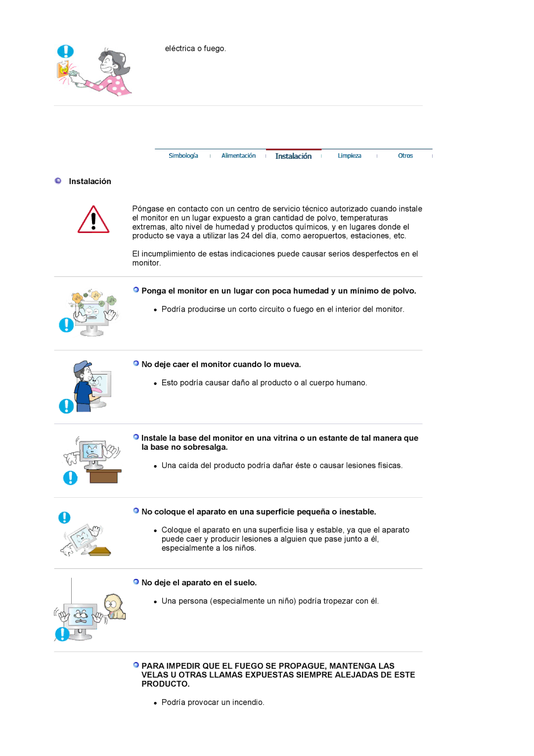 Samsung LS19HALKSZ/EDC manual Instalación, No deje caer el monitor cuando lo mueva, No deje el aparato en el suelo 