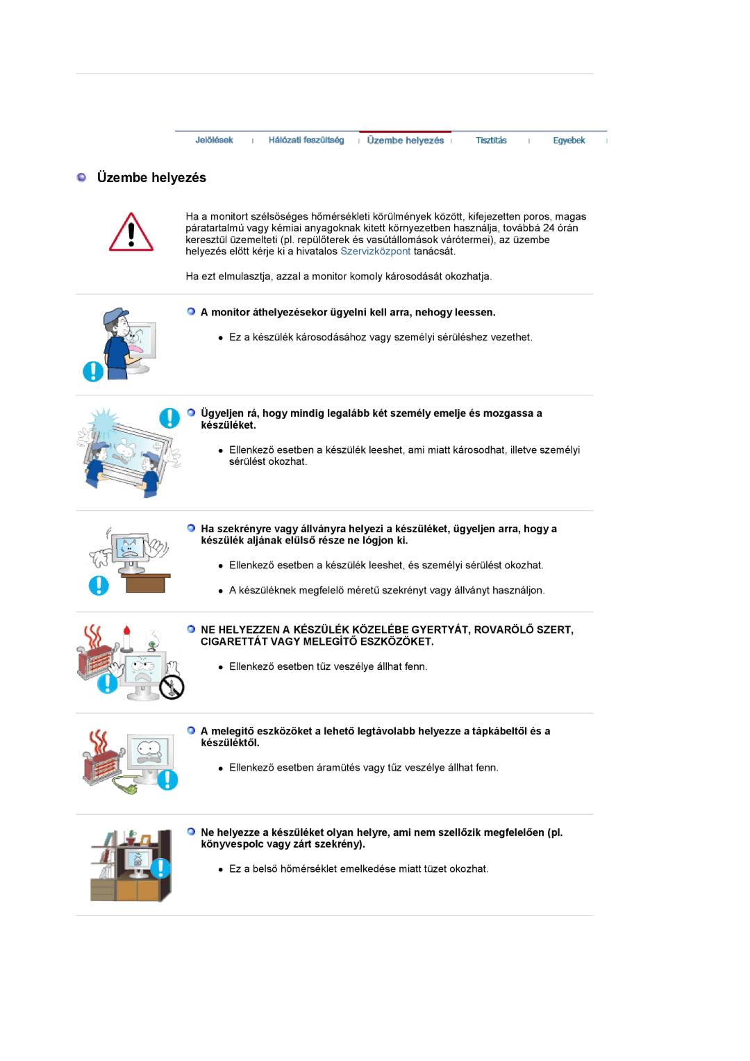 Samsung LS19HANKSHEDC, LS22HANKSUEDC manual Üzembe helyezés, Monitor áthelyezésekor ügyelni kell arra, nehogy leessen 