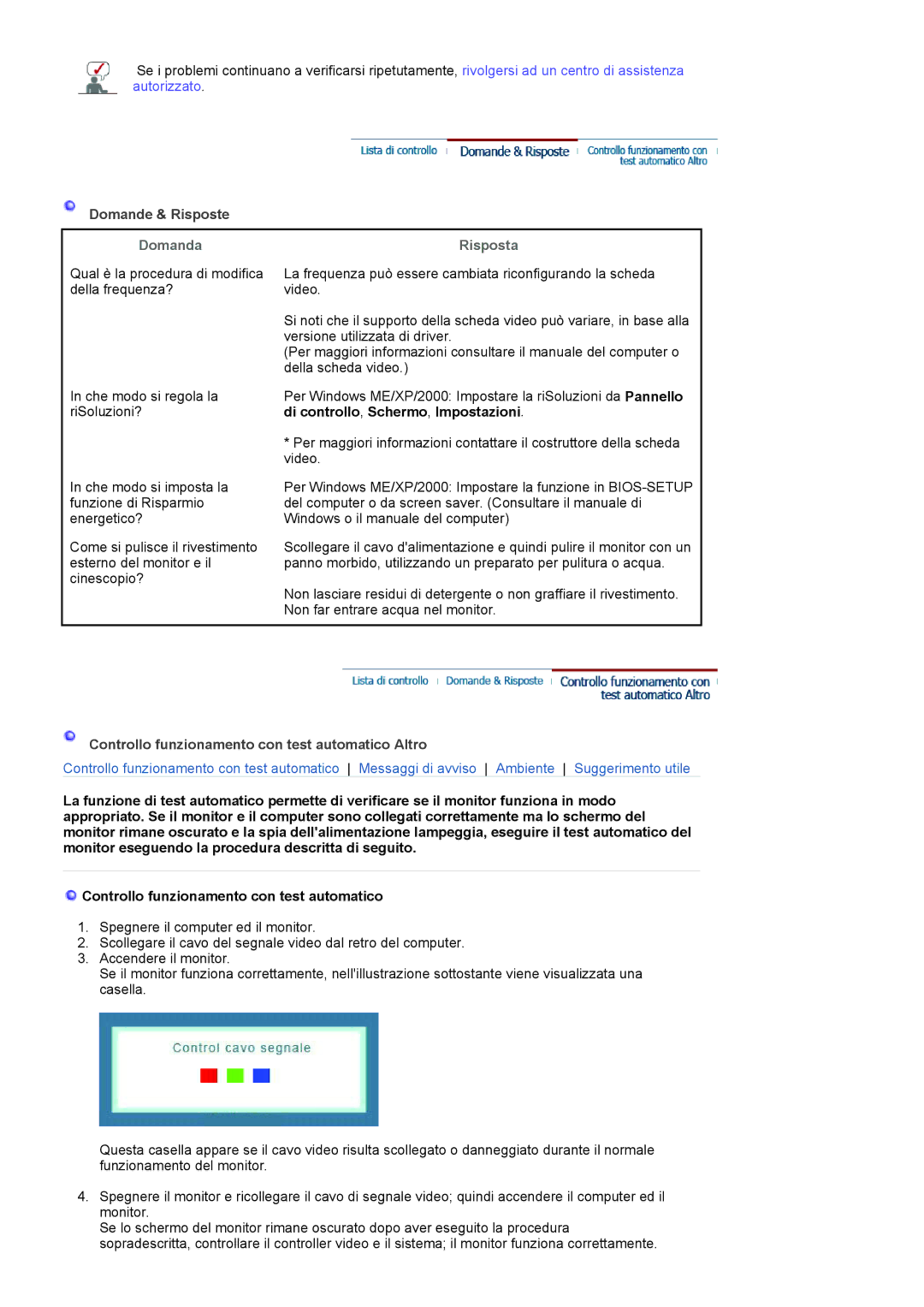 Samsung LS19HANKSUEDC, LS19HANKSHEDC, LS22HANKSUEDC Domanda Risposta, Controllo funzionamento con test automatico Altro 