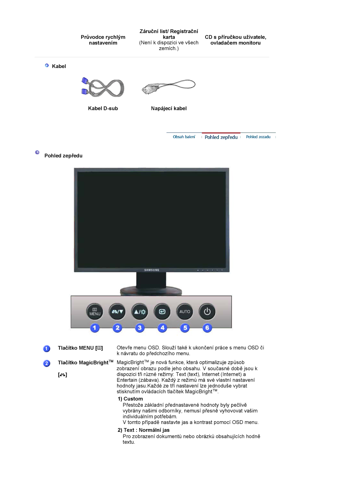 Samsung LS19HANKSM/EDC manual Záruční list/ Registrační Průvodce rychlým, CD s příručkou uživatele, Nastavením, Custom 