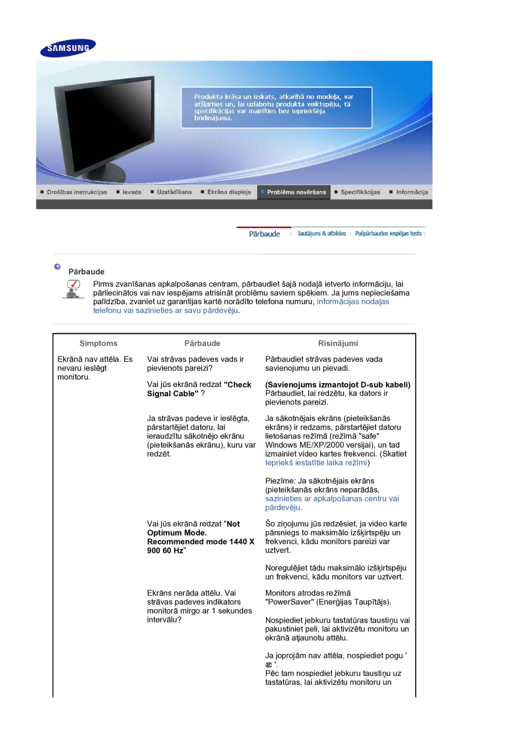 Samsung LS19HANKSM/EDC manual Pārbaude, Simptoms, Optimum Mode. Recommended mode 1440 X 900 60 Hz, Risinājumi 