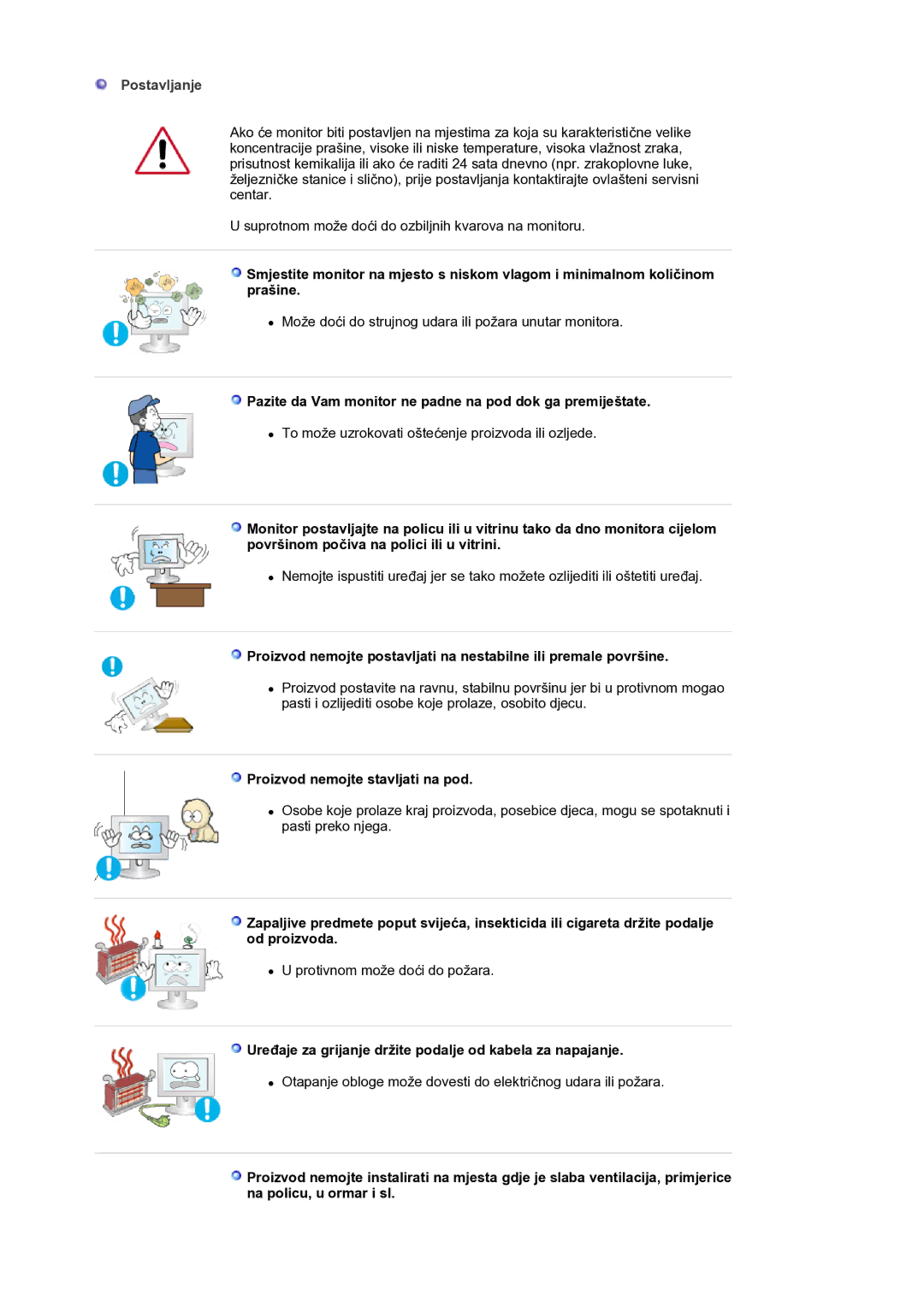 Samsung LS19HANKSM/EDC manual Postavljanje, Pazite da Vam monitor ne padne na pod dok ga premiještate 