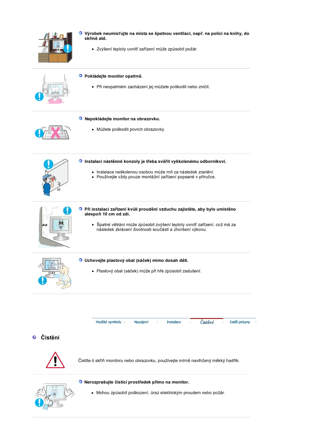 Samsung LS19HANSSB/EDC manual Čistění, Pokládejte monitor opatrně, Nepokládejte monitor na obrazovku 