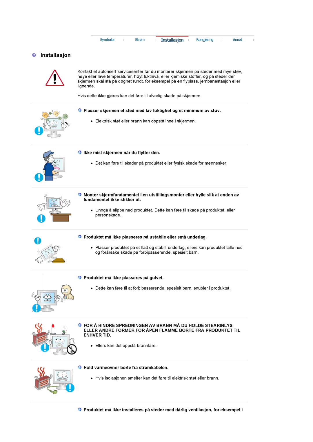 Samsung LS19HANSSB/EDC manual Installasjon, Ikke mist skjermen når du flytter den, Produktet må ikke plasseres på gulvet 