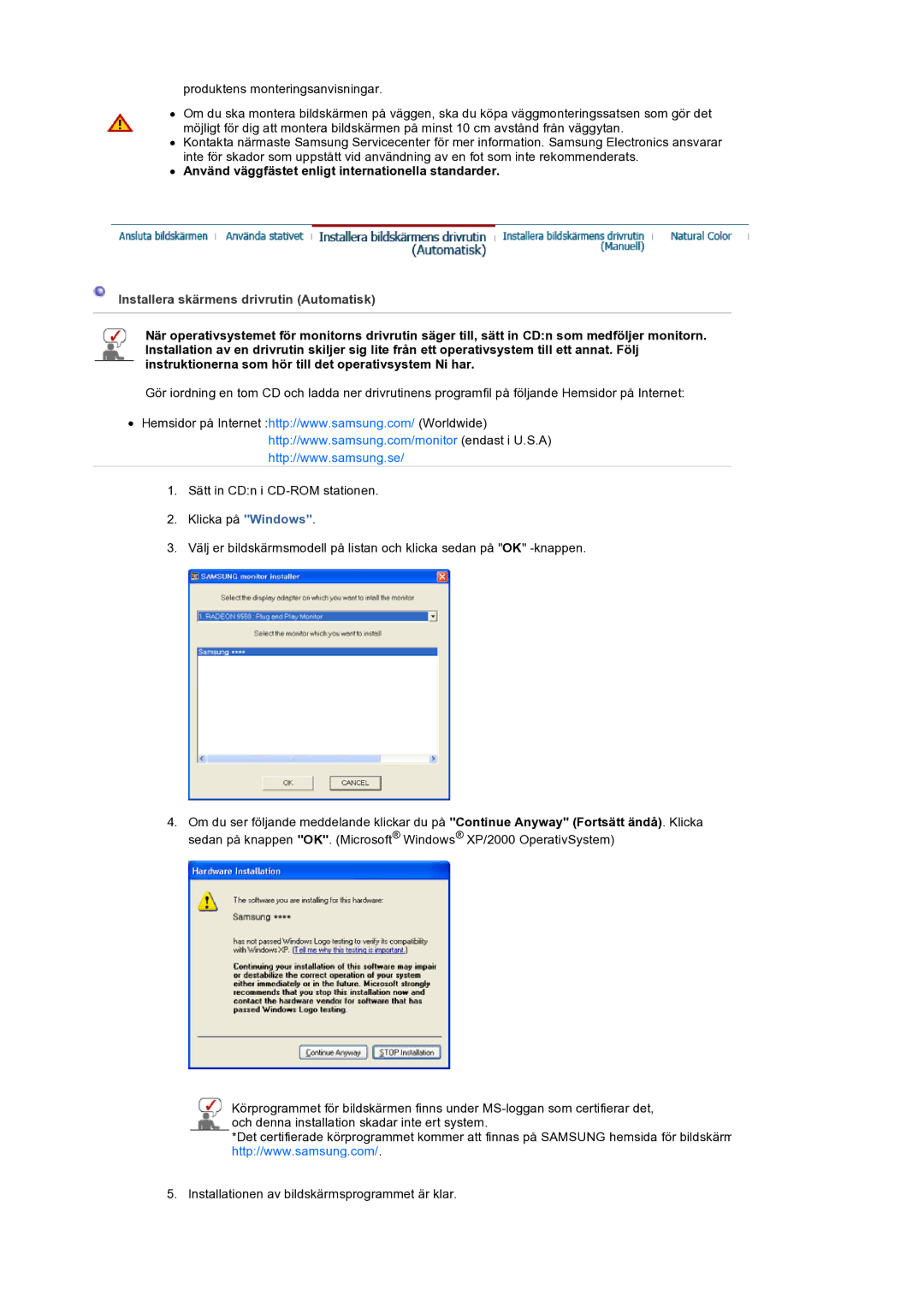 Samsung LS19HANSSB/EDC manual Använd väggfästet enligt internationella standarder, Installera skärmens drivrutin Automatisk 