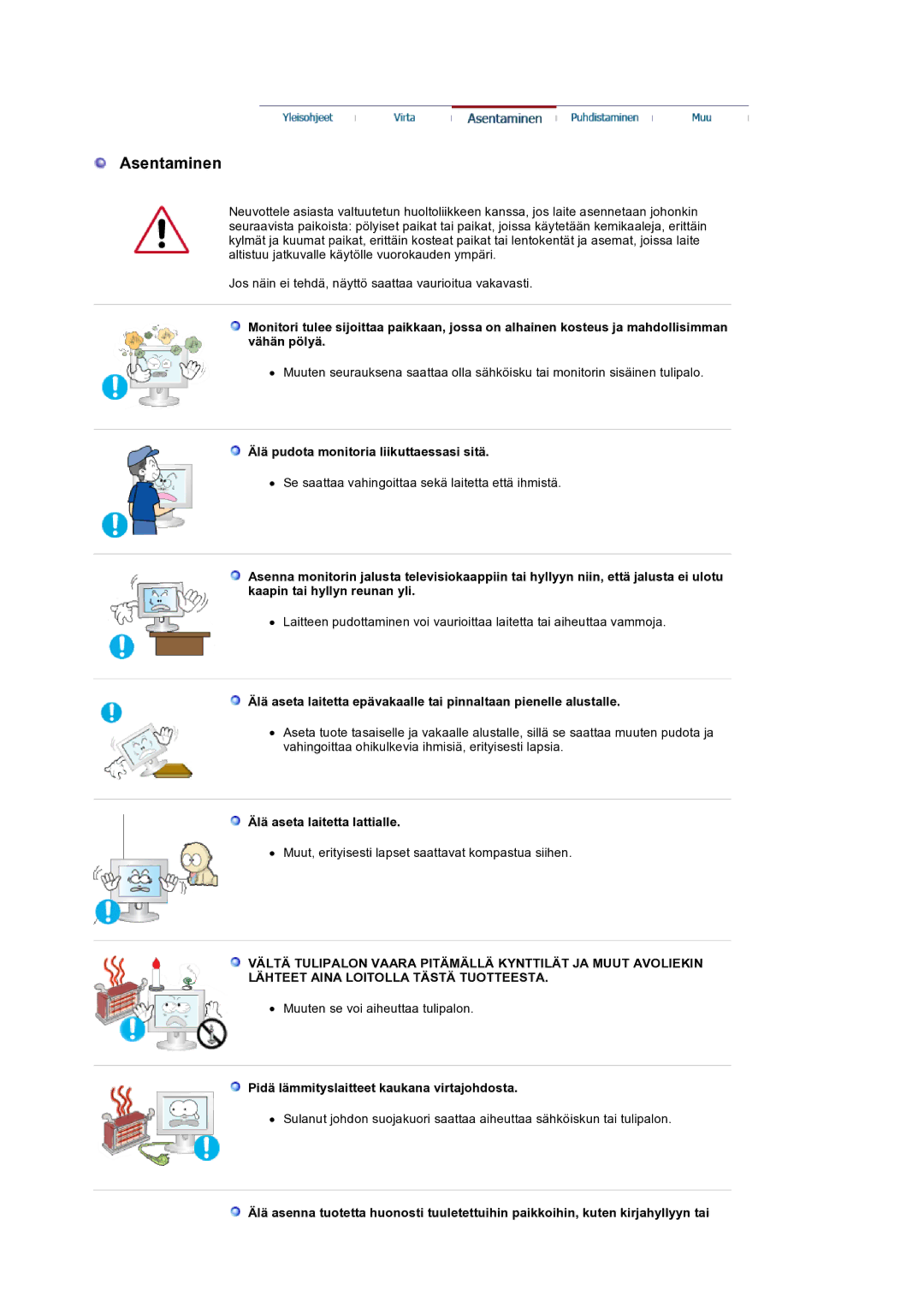 Samsung LS19HANSSB/EDC manual Asentaminen, Älä pudota monitoria liikuttaessasi sitä, Älä aseta laitetta lattialle 