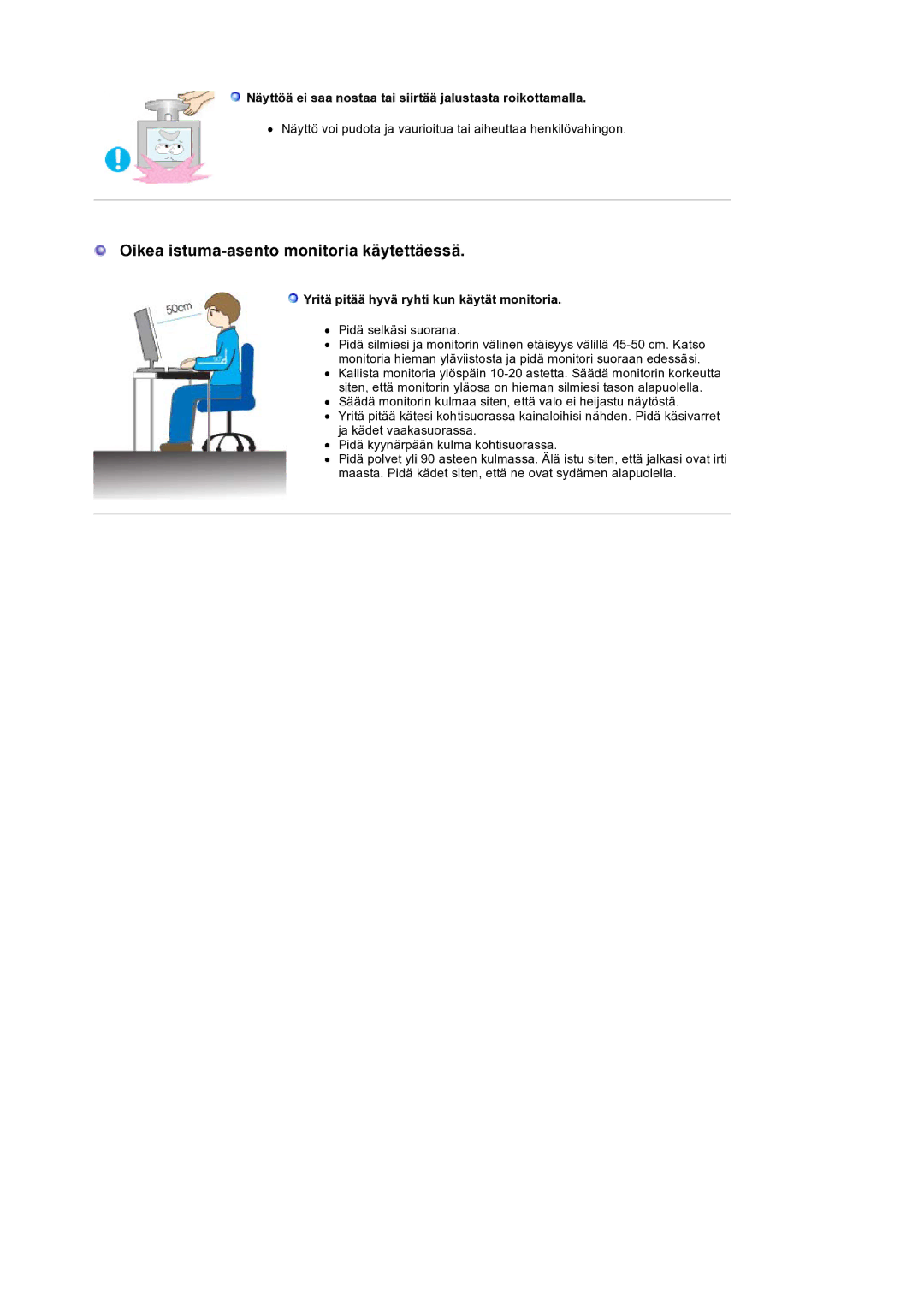 Samsung LS19HANSSB/EDC manual Oikea istuma-asento monitoria käytettäessä, Yritä pitää hyvä ryhti kun käytät monitoria 