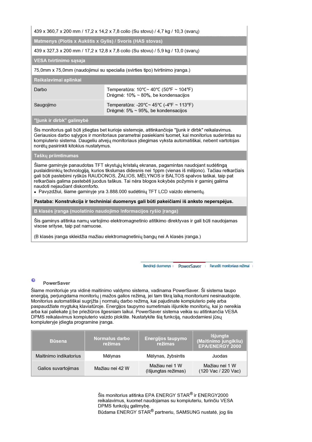 Samsung LS19HANSSB/EDC manual Matmenys Plotis x Aukštis x Gylis / Svoris has stovas, Mažiau nei 42 W Mažiau nei 1 W 