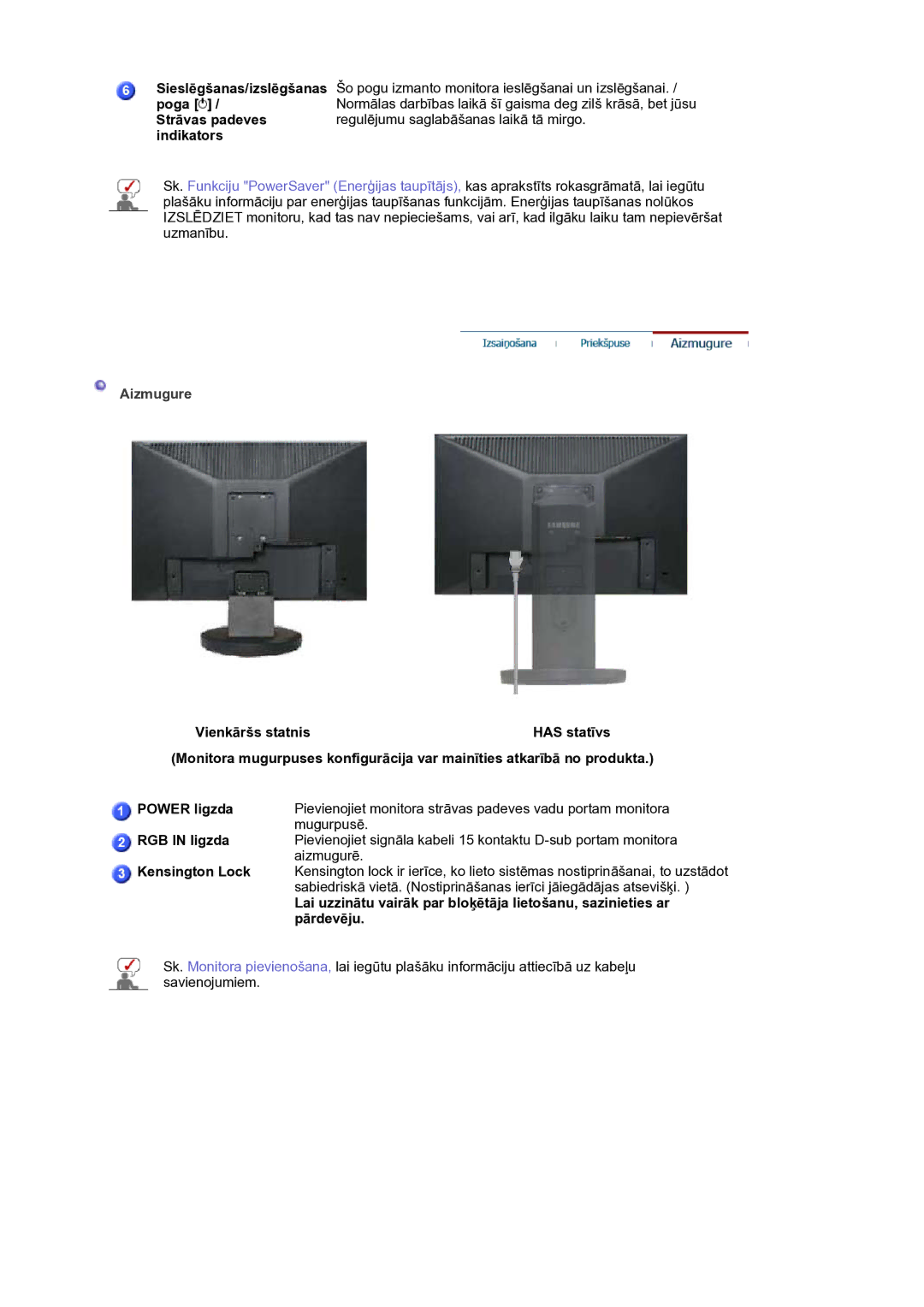 Samsung LS19HANSSB/EDC Poga, RGB in ligzda, Kensington Lock, Normālas darbības laikā šī gaisma deg zilš krāsā, bet jūsu 