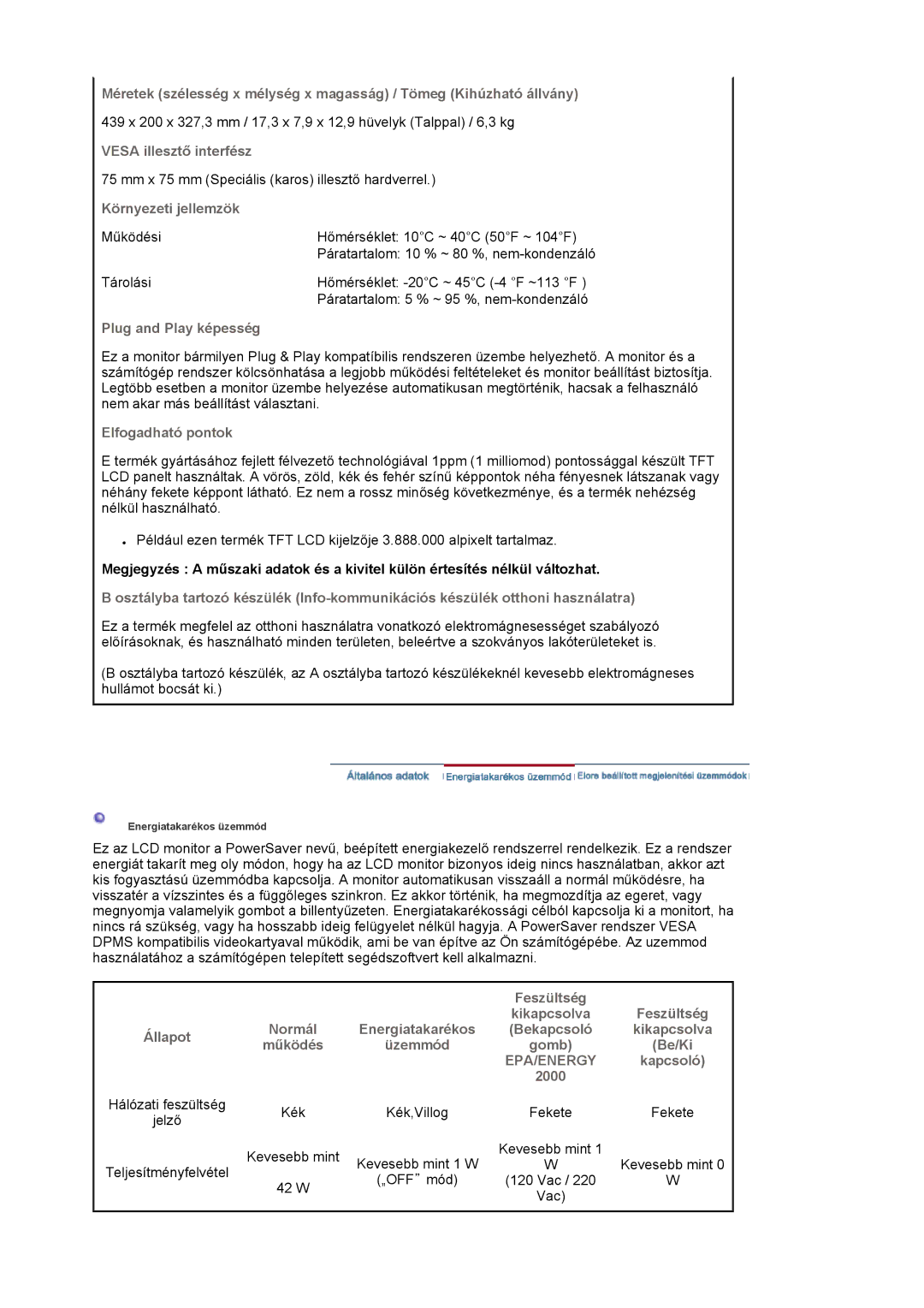 Samsung LS19HAWCSH/EDC Vesa illesztő interfész, Környezeti jellemzök, Plug and Play képesség, Elfogadható pontok, Kapcsoló 