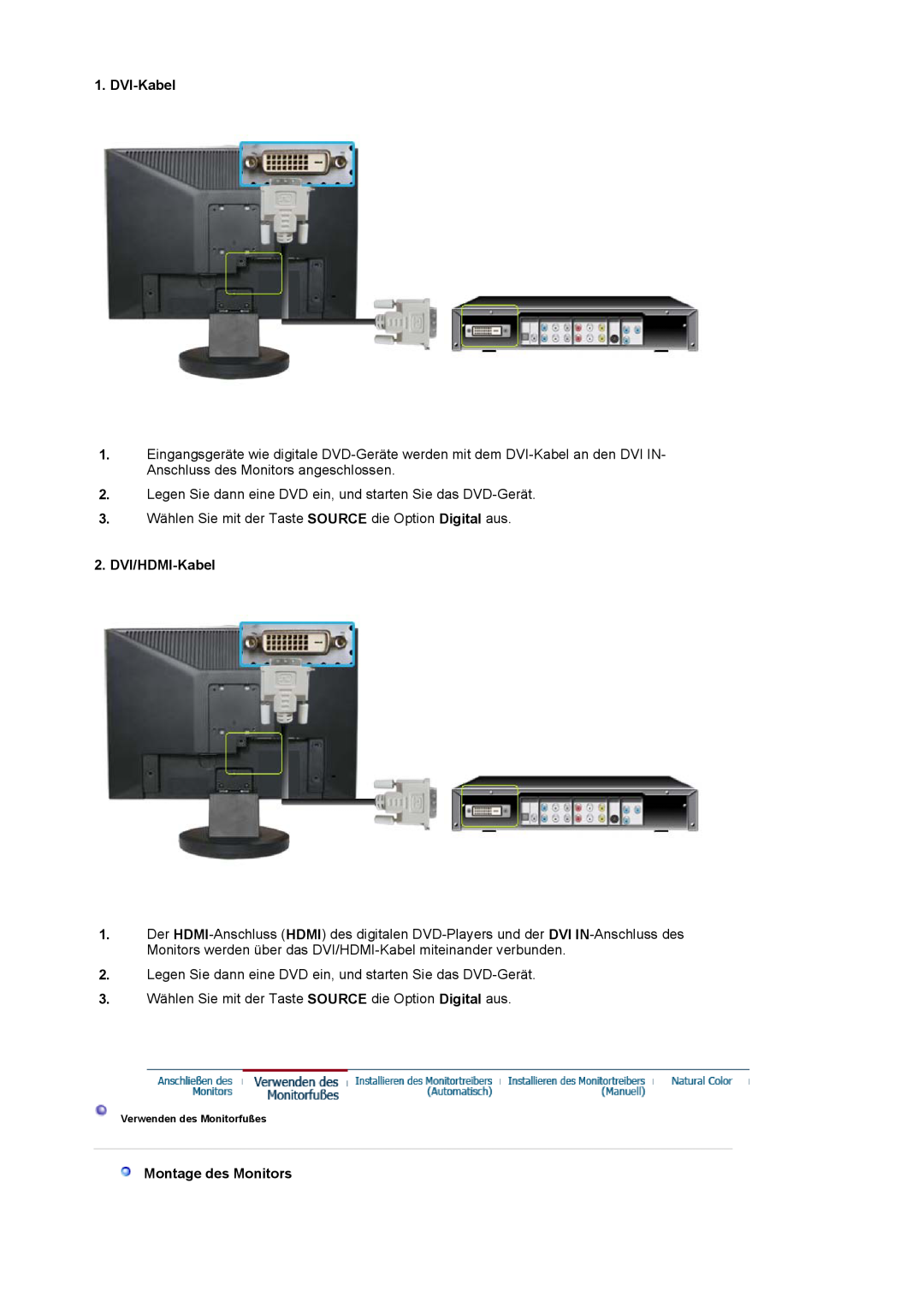 Samsung LS19HAWCSQ/EDC, LS19HAWCSH/EDC manual DVI-Kabel, DVI/HDMI-Kabel, Montage des Monitors, Verwenden des Monitorfußes 