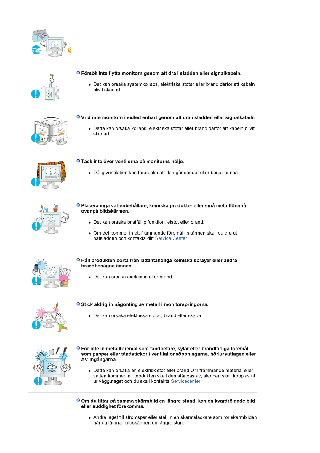 Samsung LS19HJDQFK/EDC manual Täck inte över ventilerna på monitorns hölje 