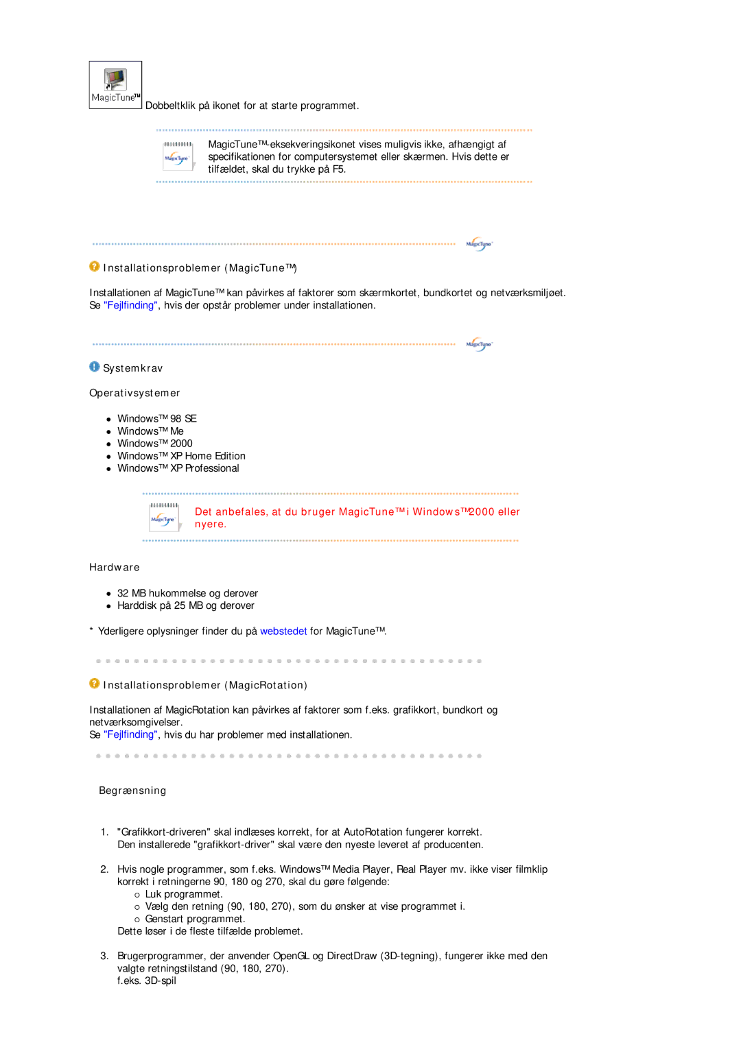 Samsung LS19HJDQFK/EDC manual Installationsproblemer MagicTune, Systemkrav Operativsystemer, Hardware, Begrænsning 