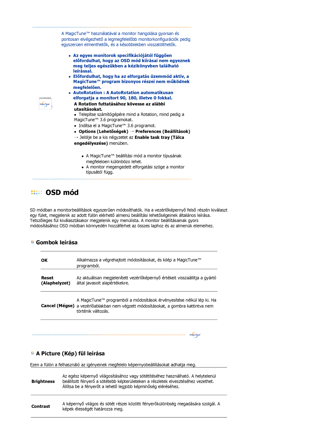 Samsung LS19HJDQFK/EDC Rotation futtatásához kövesse az alábbi utasításokat, Options Lehetőségek → Preferences Beállítások 