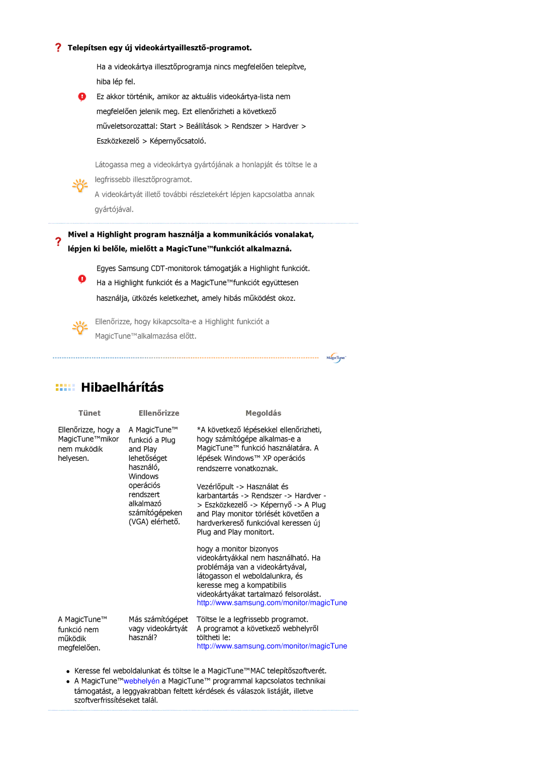 Samsung LS19HJDQFK/EDC manual Telepítsen egy új videokártyaillesztő-programot, Tünet Ellenőrizze 