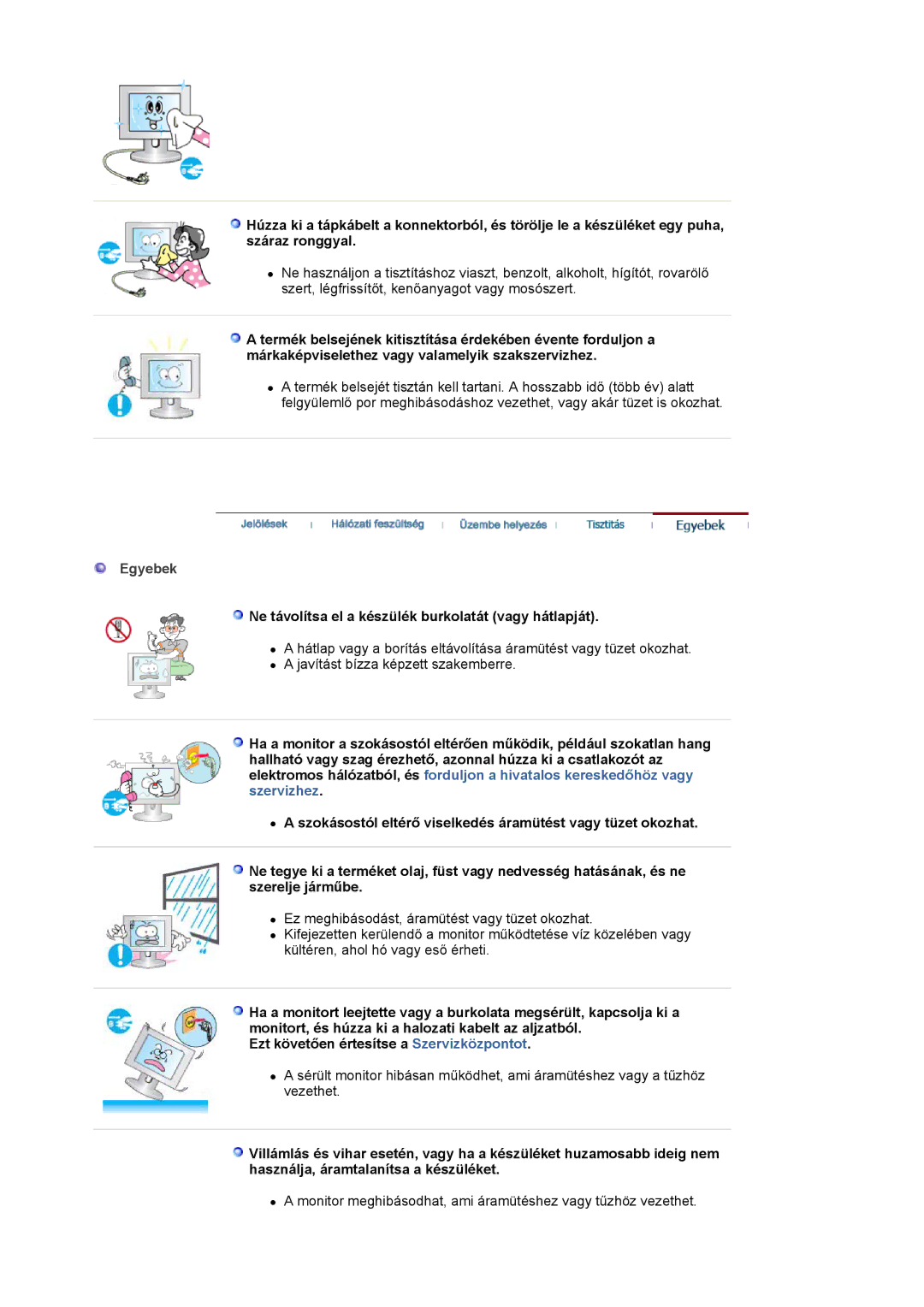 Samsung LS19HJDQFK/EDC manual Egyebek, Ne távolítsa el a készülék burkolatát vagy hátlapját 