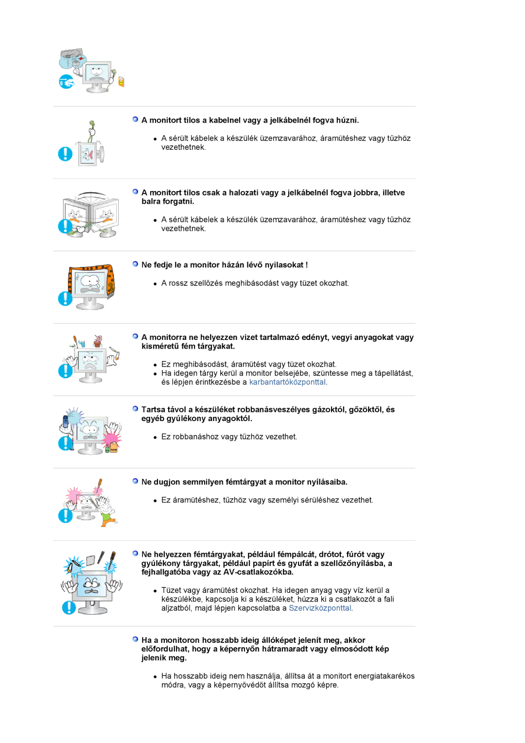 Samsung LS19HJDQFK/EDC manual Monitort tilos a kabelnel vagy a jelkábelnél fogva húzni 