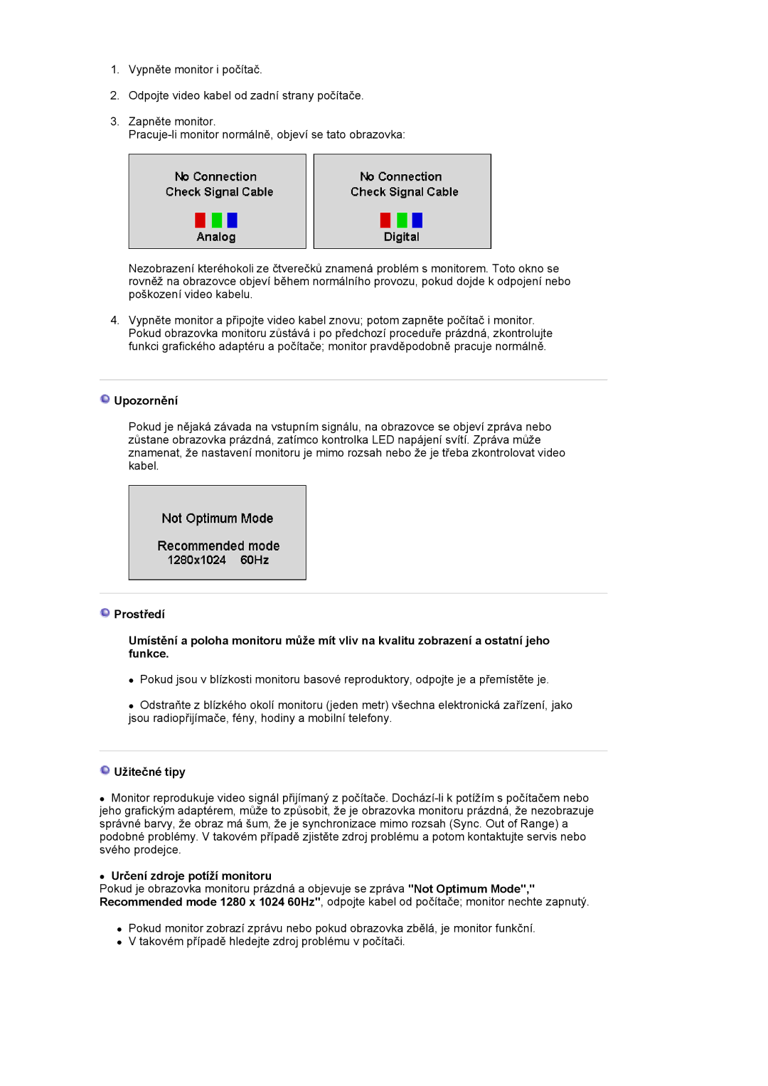 Samsung LS19HJDQFV/EDC, LS17HJDQHV/EDC, LS19HJDQHV/EDC manual Upozornění, Užitečné tipy, Určení zdroje potíží monitoru 