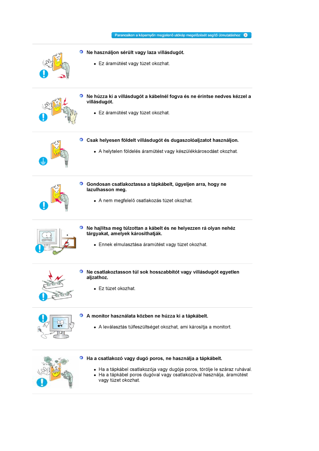 Samsung LS17HJDQFV/EDC manual Ne használjon sérült vagy laza villásdugót, Monitor használata közben ne húzza ki a tápkábelt 