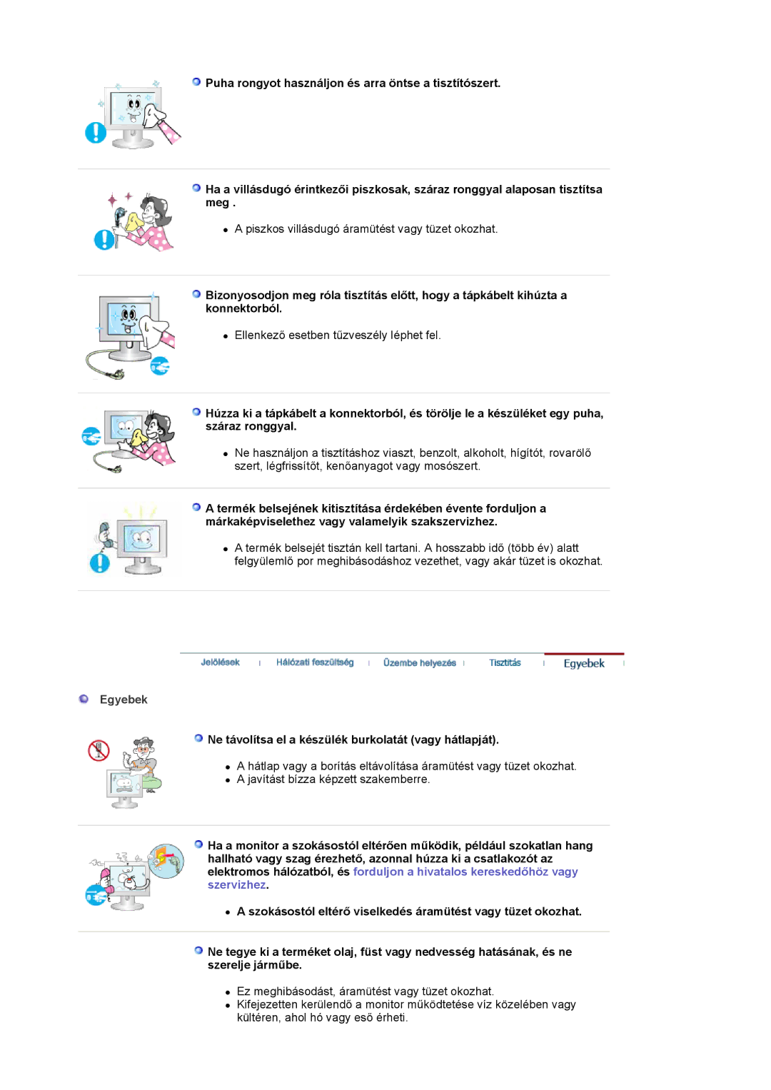 Samsung LS19HJDQHV/EDC, LS19HJDQH2/EDC, LS19HJDQFV/EDC manual Egyebek, Ne távolítsa el a készülék burkolatát vagy hátlapját 