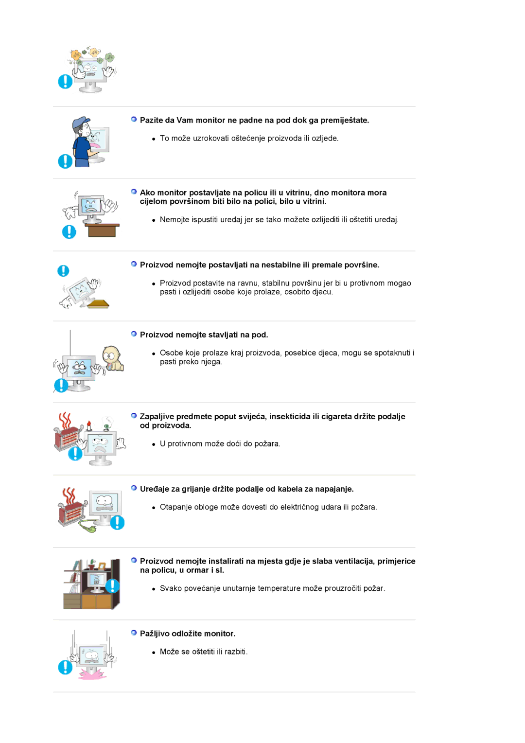 Samsung LS19HJDQHK/EDC manual Pazite da Vam monitor ne padne na pod dok ga premiještate, Proizvod nemojte stavljati na pod 