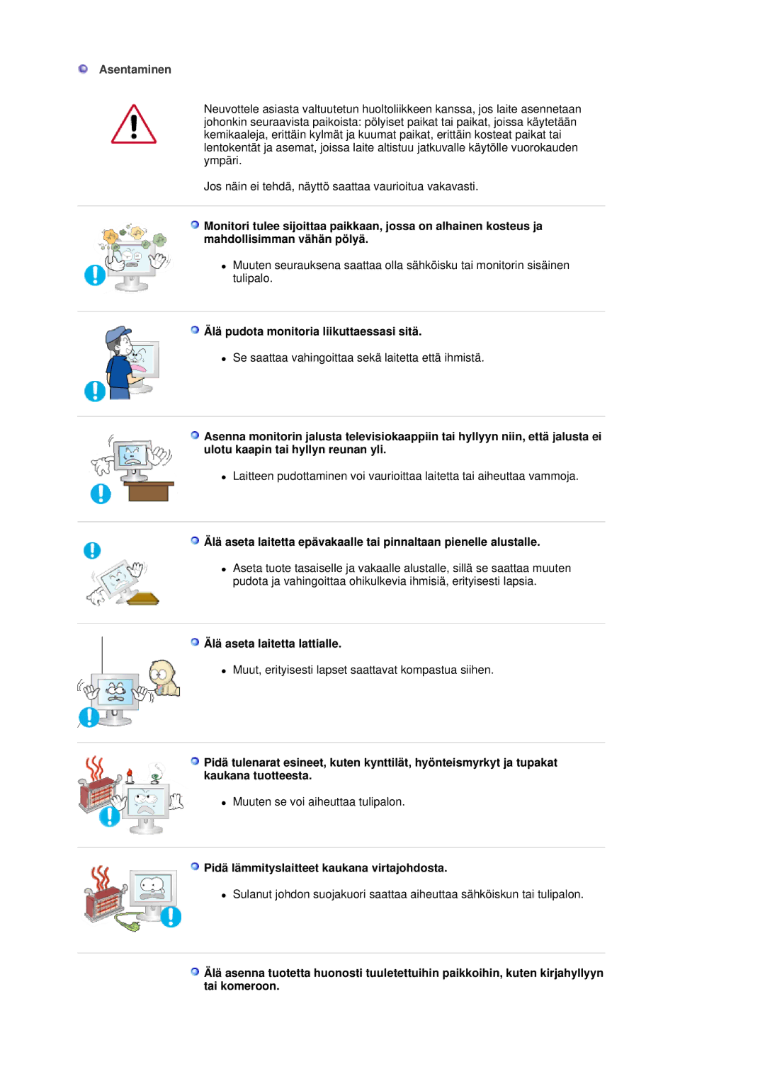 Samsung LS19HJDQHV/EDC manual Asentaminen, Älä pudota monitoria liikuttaessasi sitä, Älä aseta laitetta lattialle 