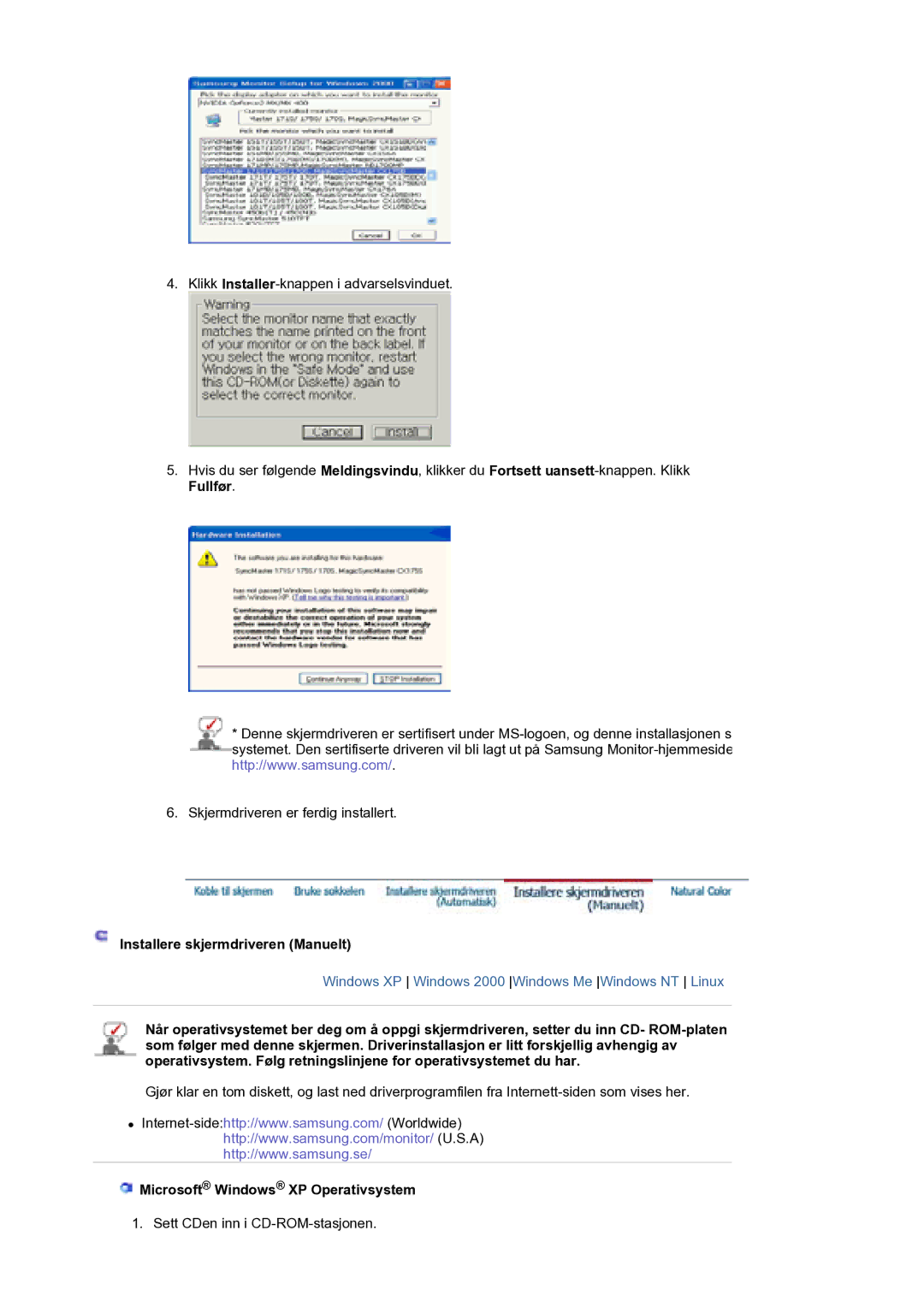 Samsung LS19HJDQHV/EDC manual Installere skjermdriveren Manuelt, Microsoft Windows XP Operativsystem 