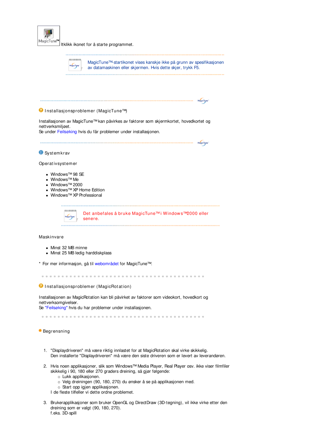 Samsung LS19HJDQHV/EDC manual Installasjonsproblemer MagicTune, Systemkrav Operativsystemer, Maskinvare, Begrensning 