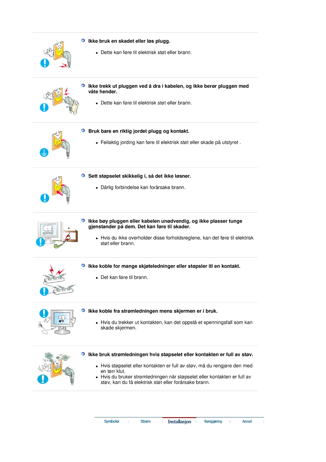 Samsung LS19HJDQHV/EDC manual Ikke bruk en skadet eller løs plugg, Bruk bare en riktig jordet plugg og kontakt 