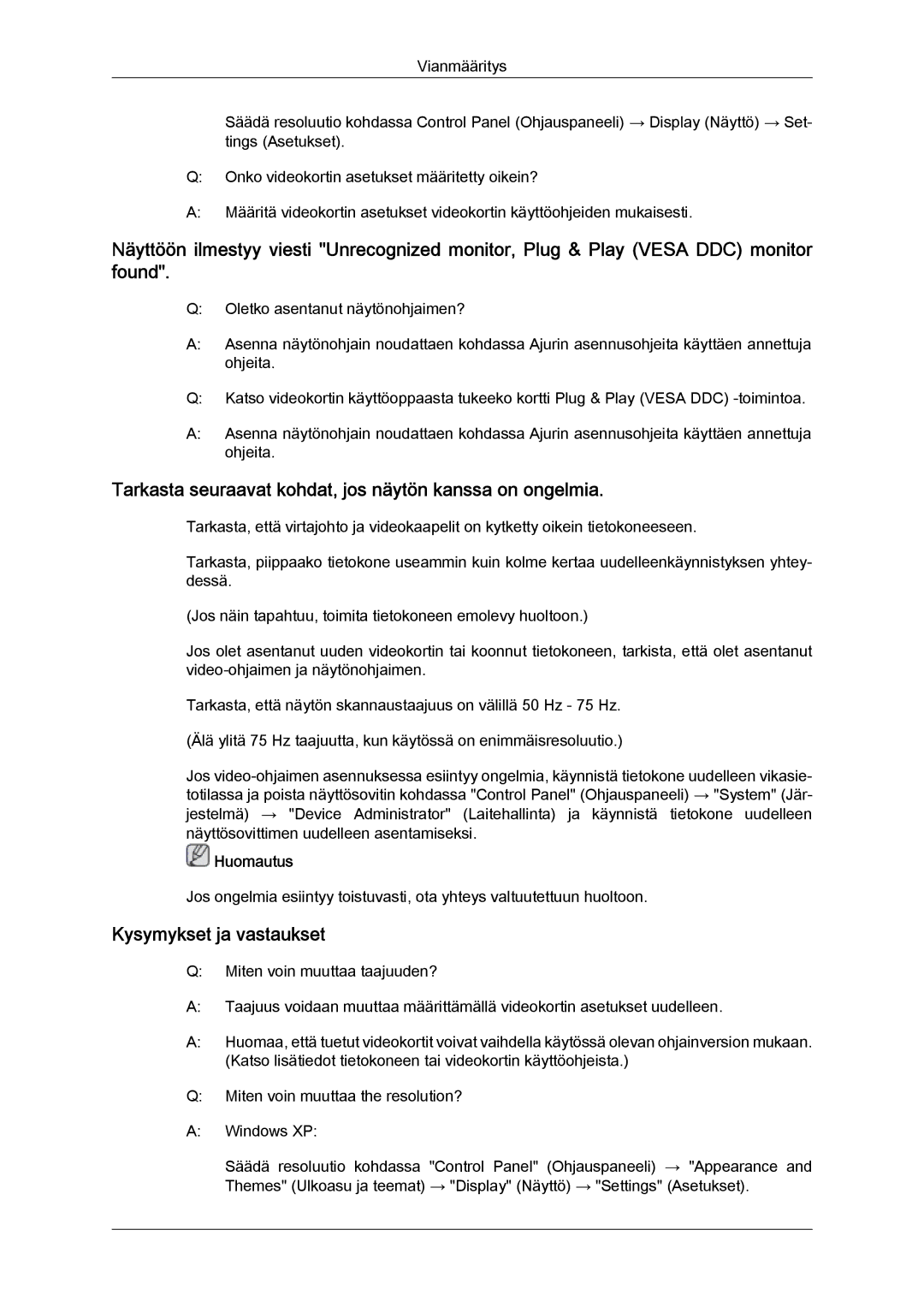 Samsung LS19LFYGF/EN, LS19LFYGFR/EN Tarkasta seuraavat kohdat, jos näytön kanssa on ongelmia, Kysymykset ja vastaukset 