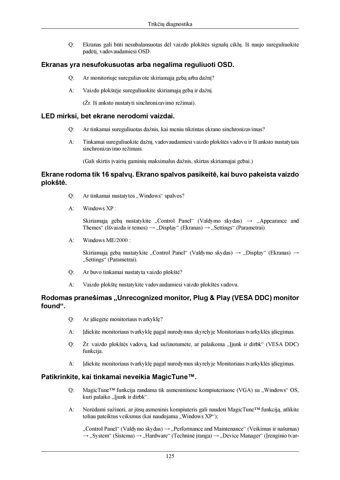 Samsung LS19LIUKFV/EN Ekranas yra nesufokusuotas arba negalima reguliuoti OSD, LED mirksi, bet ekrane nerodomi vaizdai 