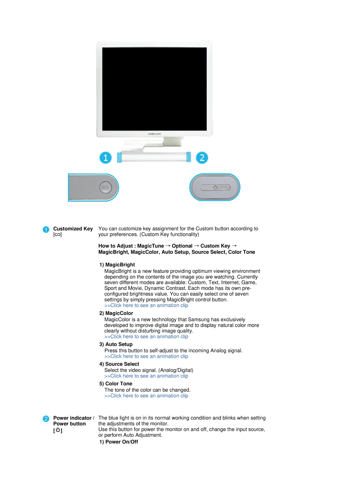 Samsung LS19MBXXXV/EDC Customized Key Power indicator / Power button, MagicColor, Auto Setup, Source Select, Color Tone 