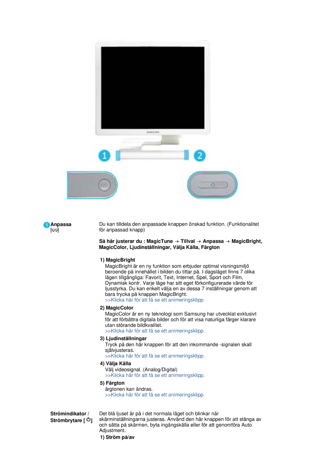 Samsung LS19MBPXFV/EDC, LS19MBXXFV/EDC manual Anpassa, MagicColor, Ljudinställningar, Välja Källa, Färgton, Ström på/av 