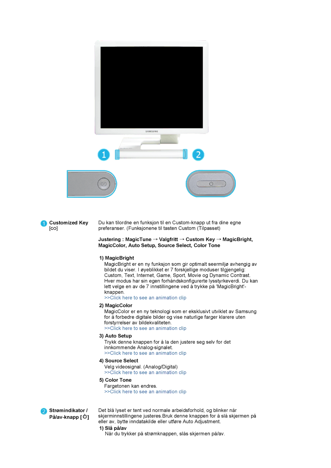 Samsung LS19MBPXFV/EDC manual Customized Key Strømindikator / På/av-knapp, MagicColor, Auto Setup, Source Select, Slå på/av 