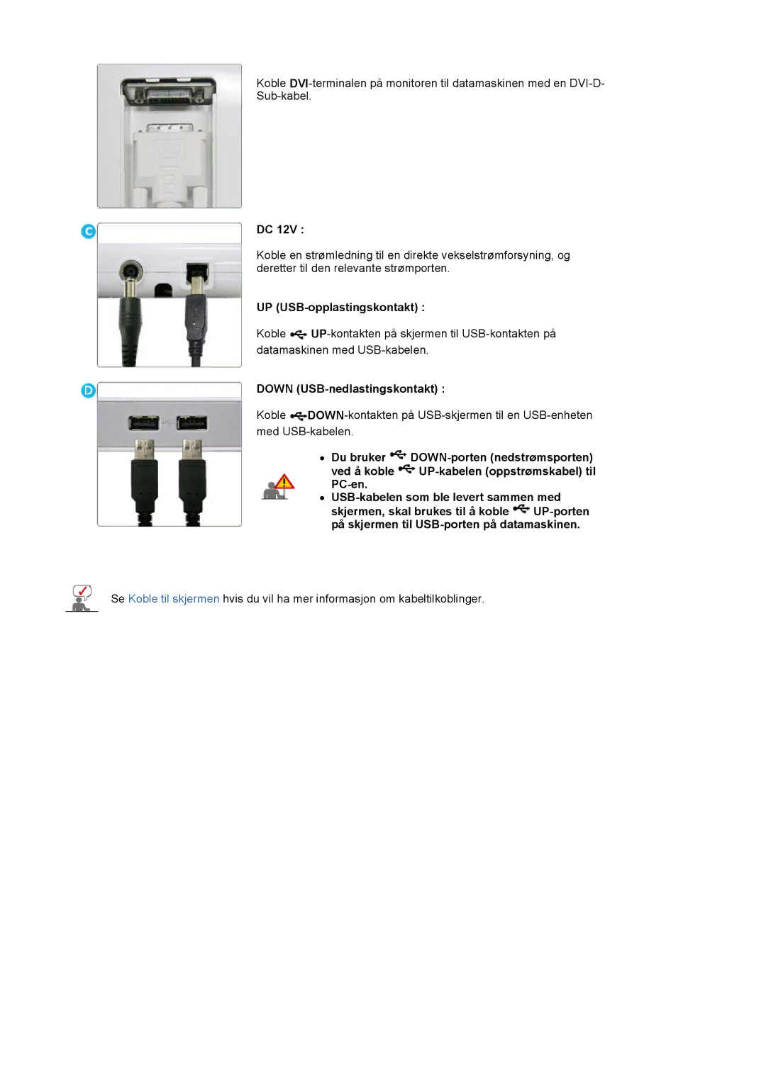 Samsung LS19MBPXHV/EDC, LS19MBPXFV/EDC, LS19MBXXFV/EDC manual UP USB-opplastingskontakt, Down USB-nedlastingskontakt 