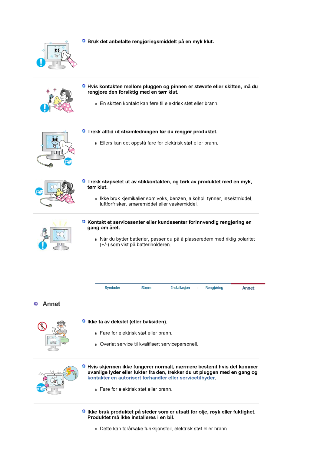 Samsung LS19MBPXHV/EDC manual Trekk alltid ut strømledningen før du rengjør produktet, Ikke ta av dekslet eller baksiden 