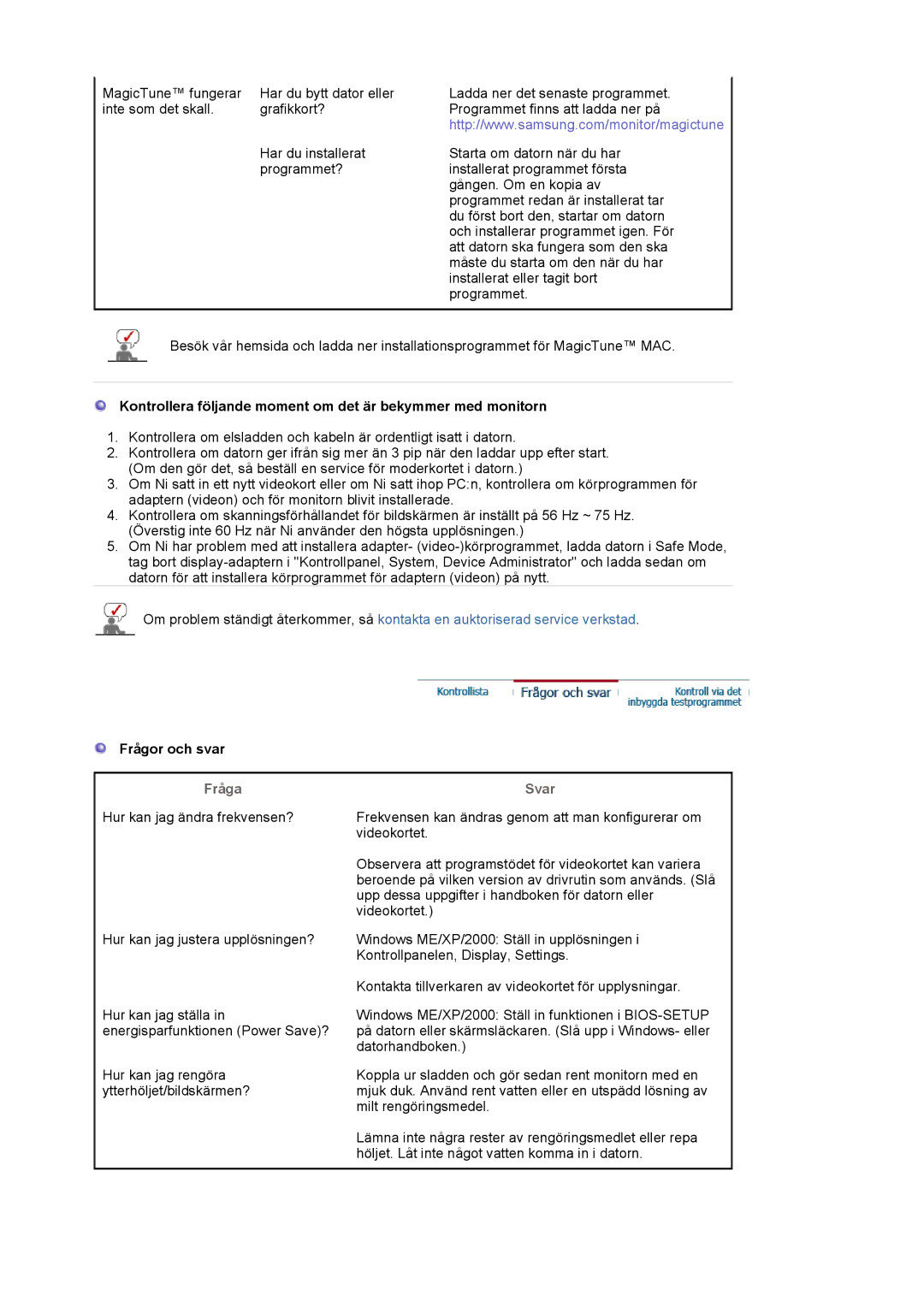 Samsung LS19MBPXFV/EDC manual Kontrollera följande moment om det är bekymmer med monitorn, Frågor och svar, Fråga, Svar 