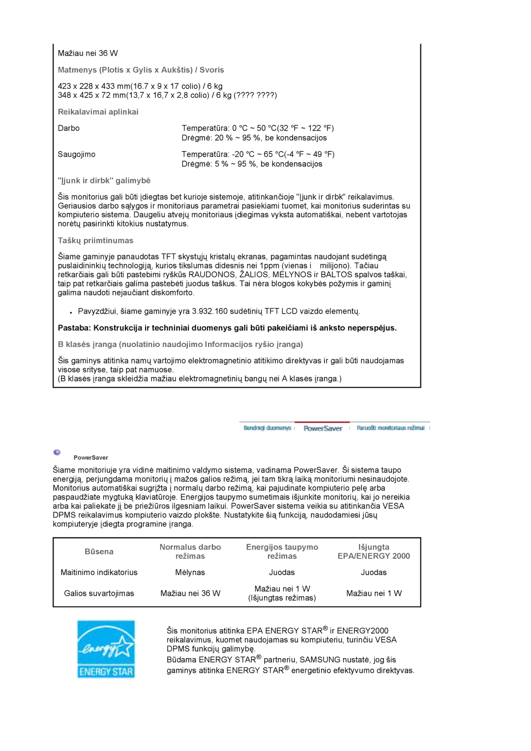 Samsung LS19MBPXFV/EDC manual Matmenys Plotis x Gylis x Aukštis / Svoris, Reikalavimai aplinkai, Įjunk ir dirbk galimybė 