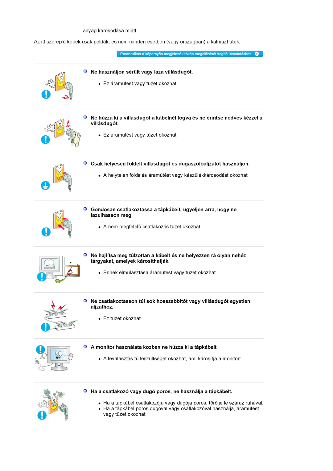 Samsung LS19MBXXHV/EDC manual Ne használjon sérült vagy laza villásdugót, Monitor használata közben ne húzza ki a tápkábelt 