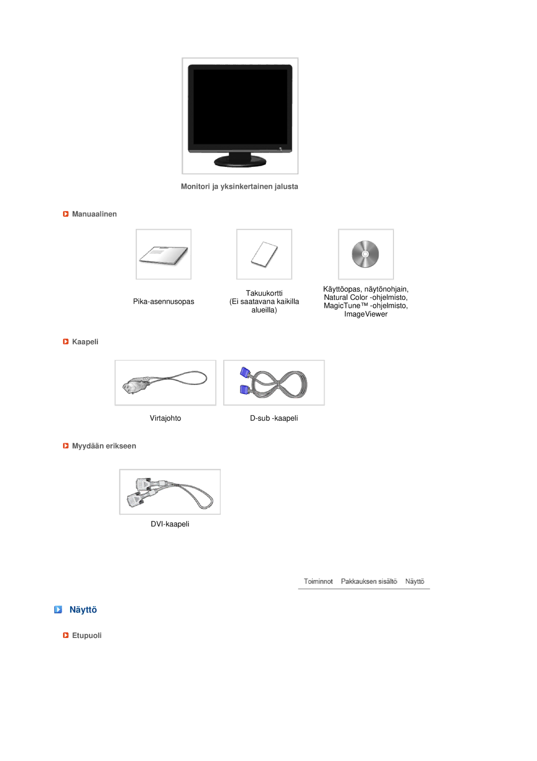 Samsung LS19MEPSFV/EDC manual Näyttö, Monitori ja yksinkertainen jalusta Manuaalinen, Kaapeli, Myydään erikseen, Etupuoli 