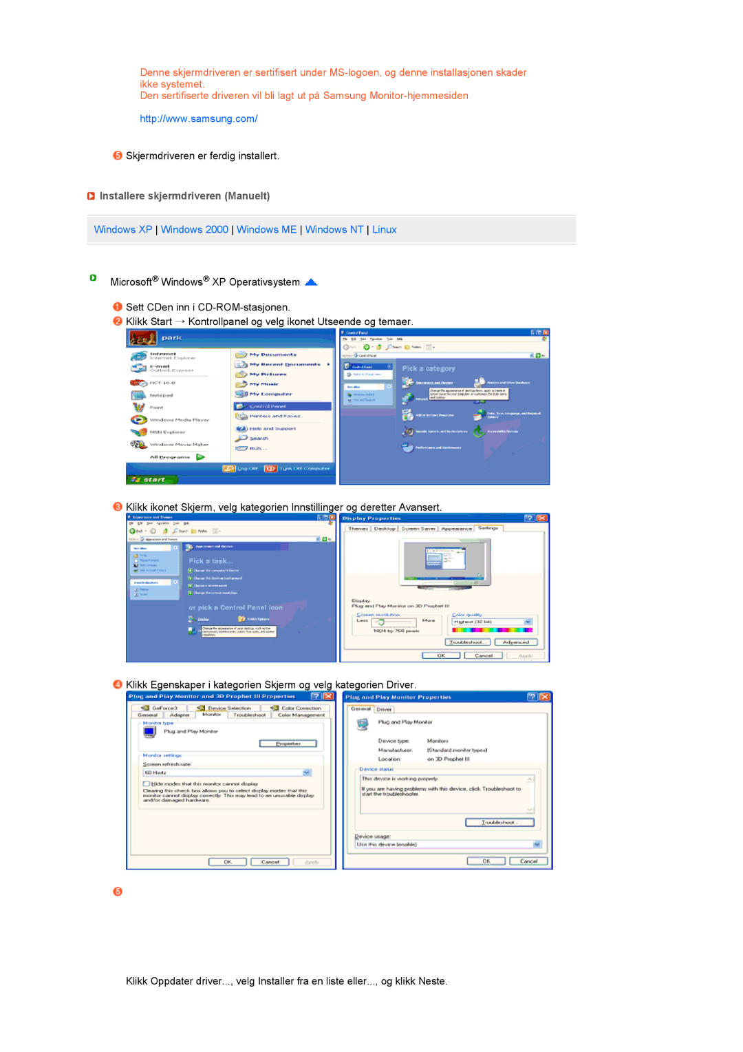 Samsung LS19MEWSFV/EDC manual Installere skjermdriveren Manuelt, Windows XP Windows 2000 Windows ME Windows NT Linux 