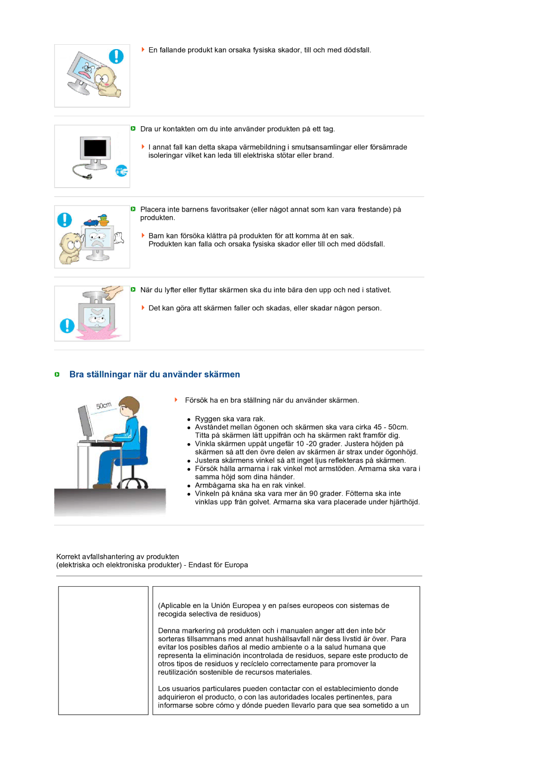 Samsung LS19MEWSFV/EDC manual Bra ställningar när du använder skärmen 