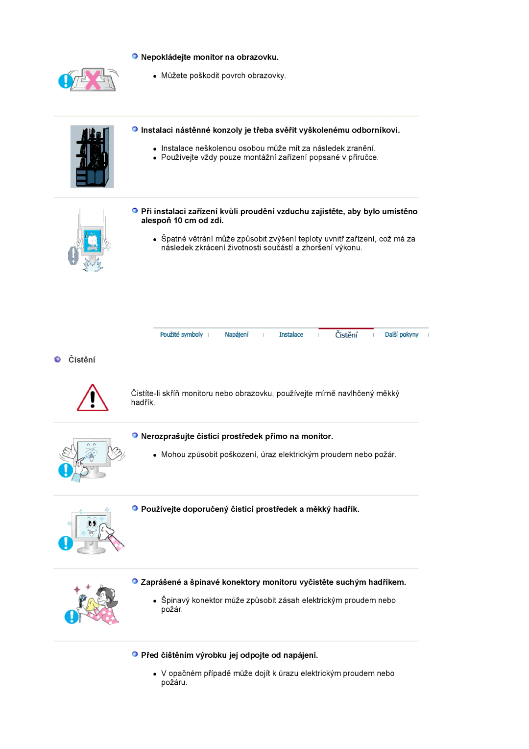 Samsung LS19MJAKSZ/EDC manual Nepokládejte monitor na obrazovku, Čistění, Nerozprašujte čisticí prostředek přímo na monitor 