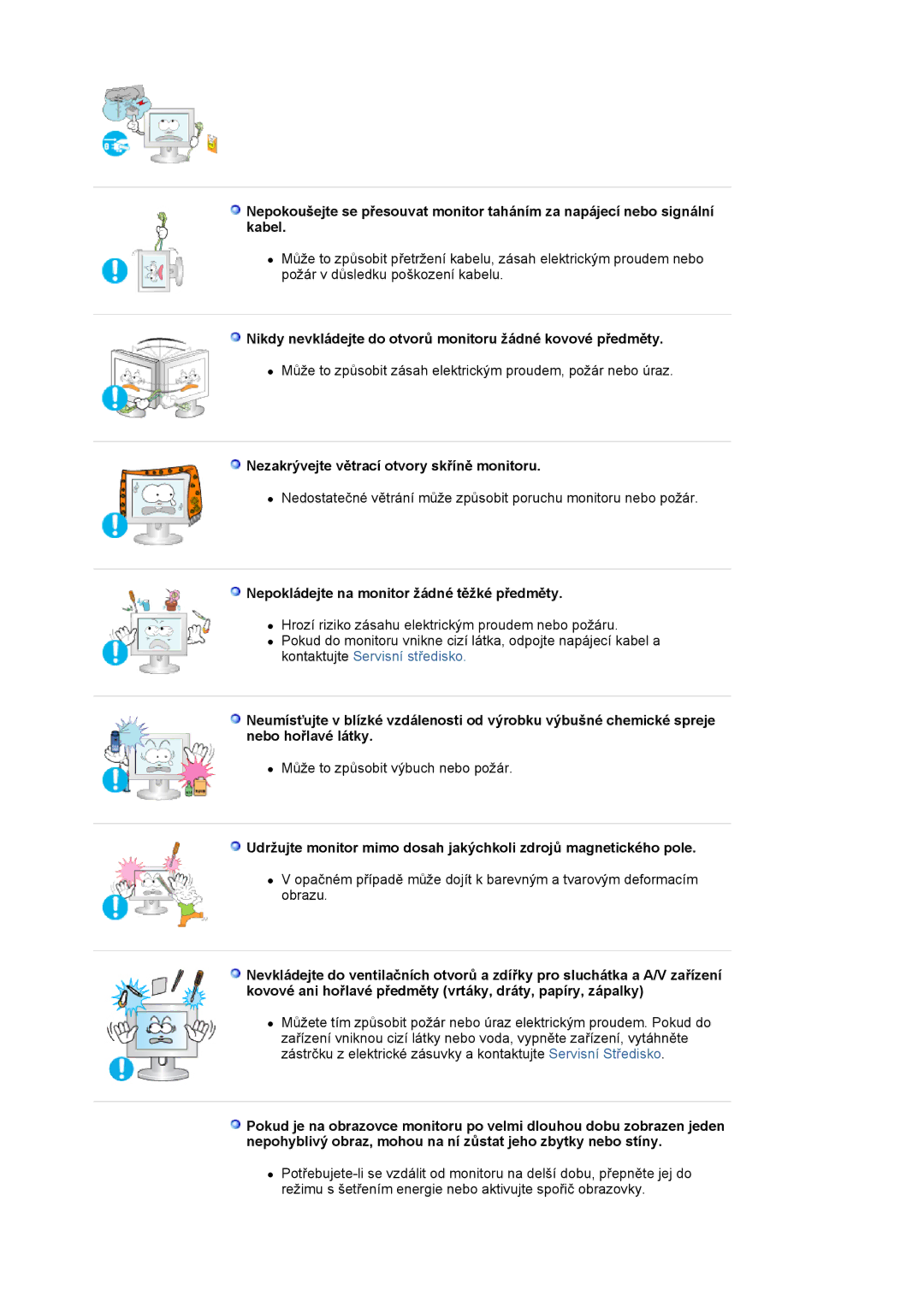 Samsung LS19MJAKSZ/EDC manual Nikdy nevkládejte do otvorů monitoru žádné kovové předměty 