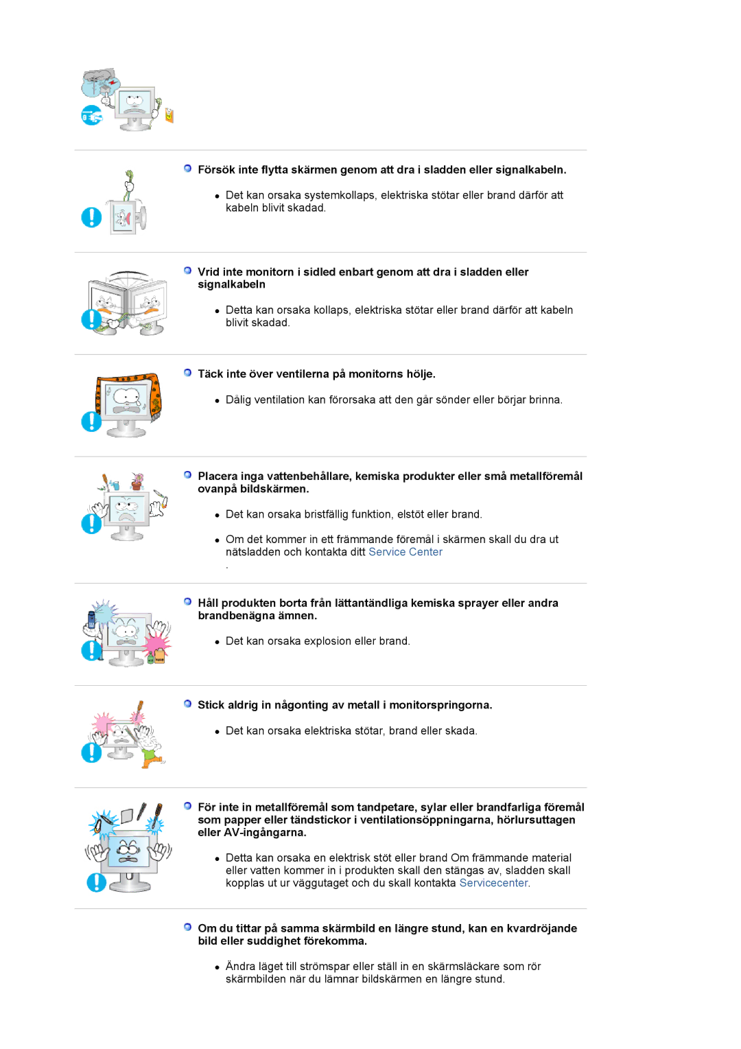 Samsung LS19MJAKSZ/EDC manual Täck inte över ventilerna på monitorns hölje 